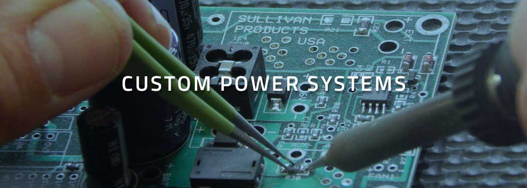 Custom power systems